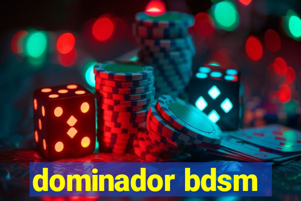 dominador bdsm