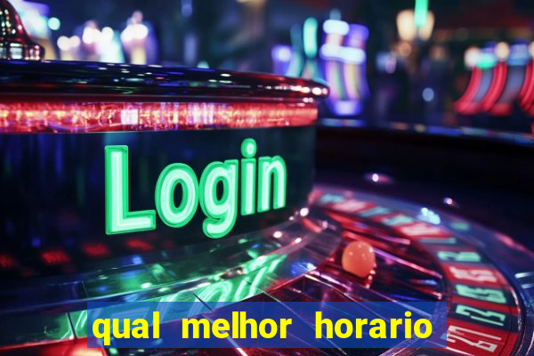 qual melhor horario para jogar fortune dragon