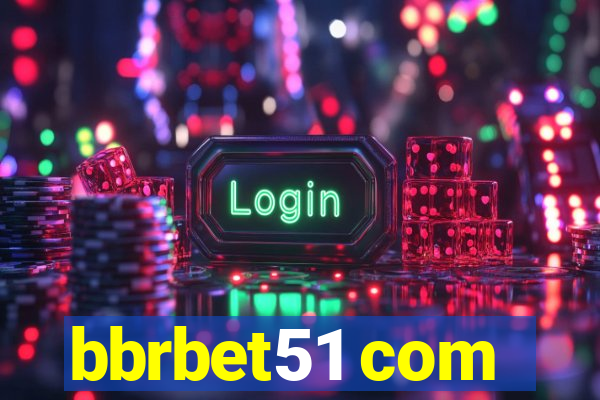 bbrbet51 com