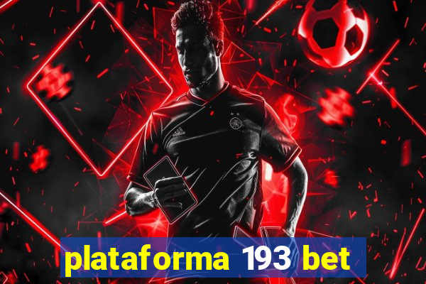 plataforma 193 bet