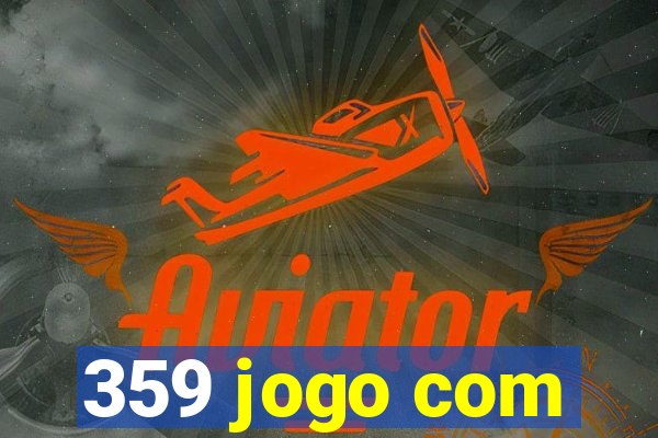 359 jogo com