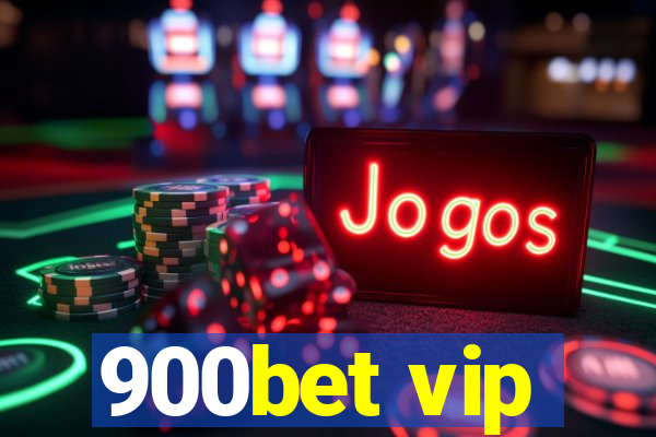 900bet vip