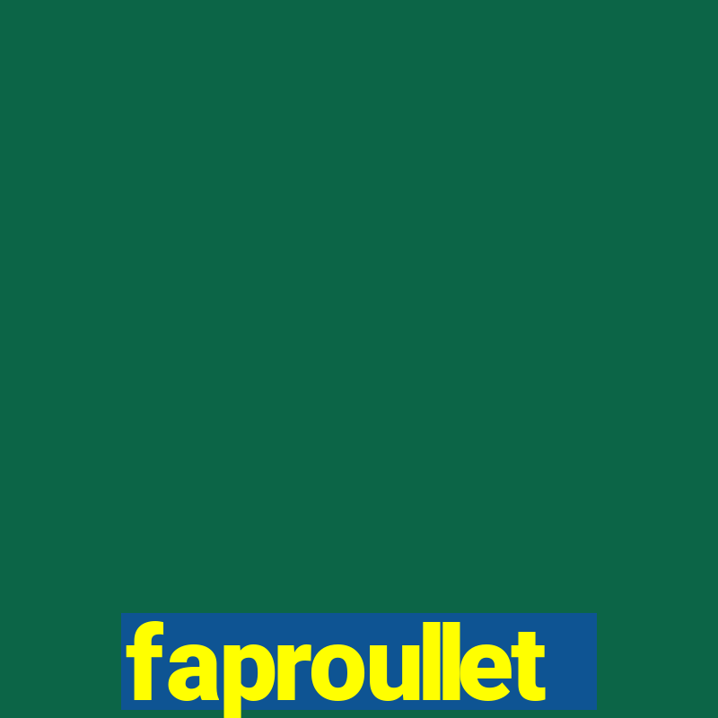 faproullet