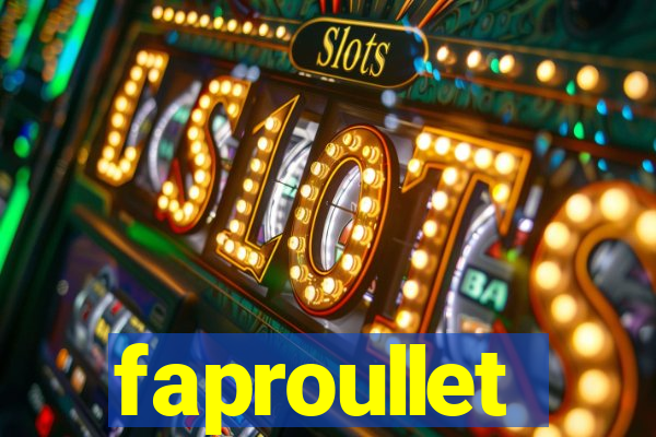 faproullet