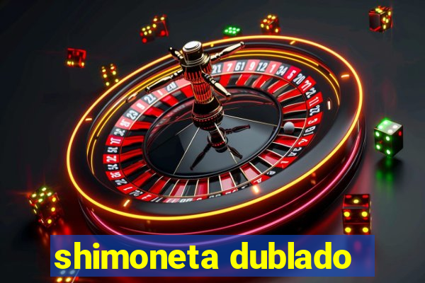 shimoneta dublado