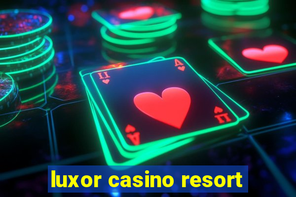 luxor casino resort