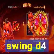 swing d4