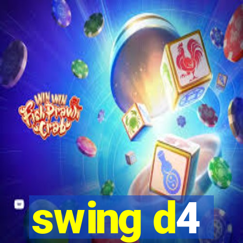 swing d4