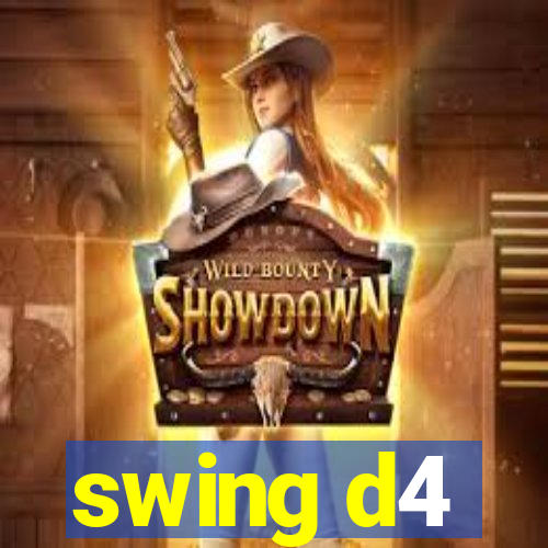 swing d4