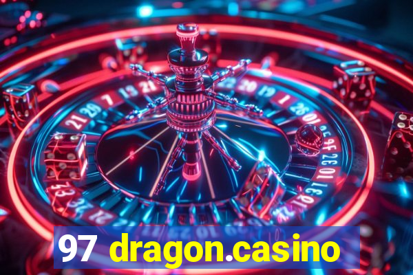 97 dragon.casino