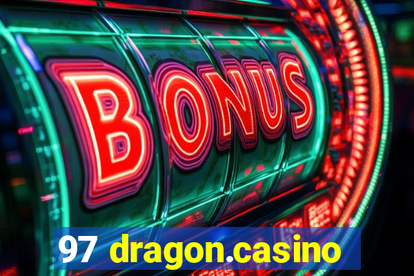 97 dragon.casino