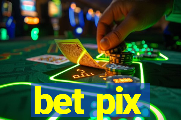 bet pix