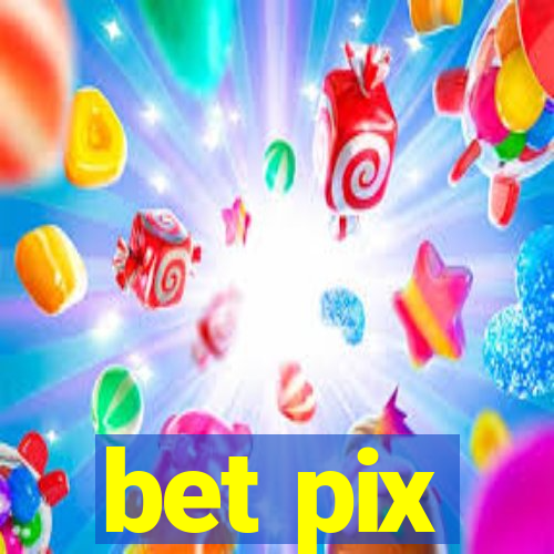 bet pix