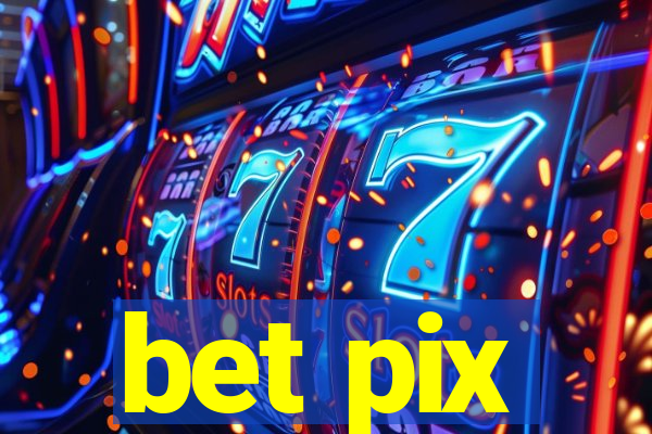 bet pix