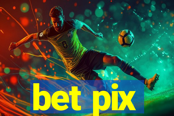 bet pix