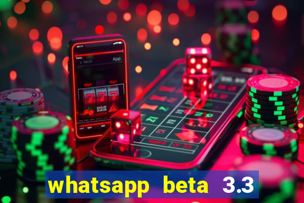 whatsapp beta 3.3 10 instalar