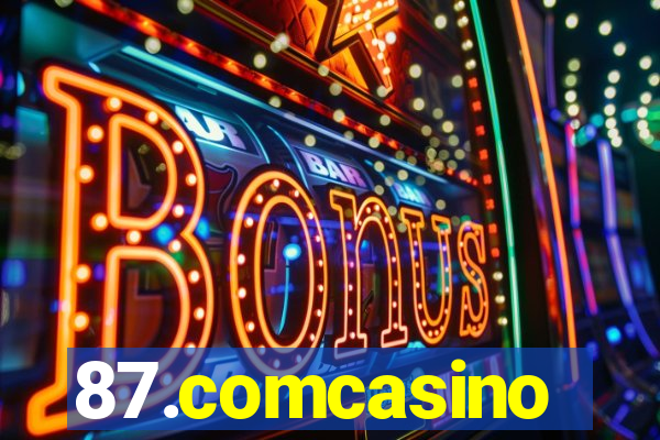 87.comcasino