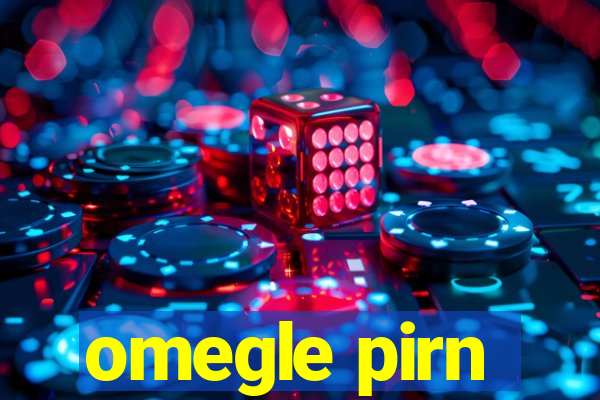 omegle pirn