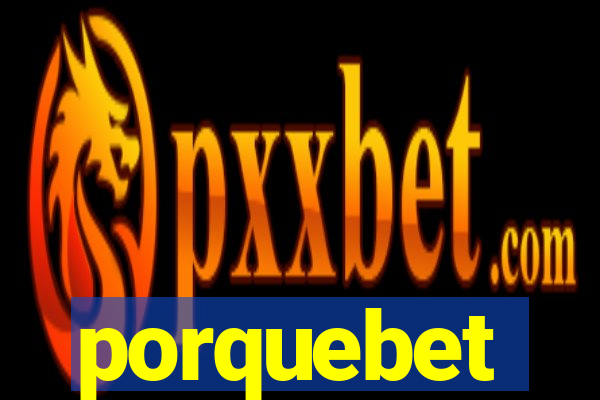 porquebet