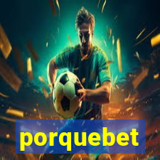 porquebet