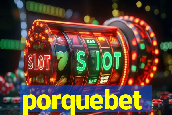 porquebet