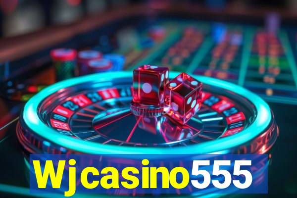 Wjcasino555