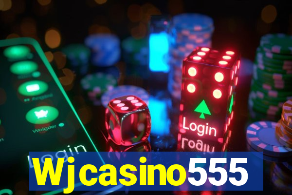 Wjcasino555