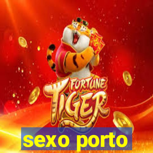 sexo porto