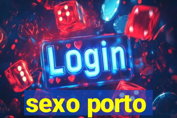 sexo porto