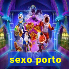 sexo porto