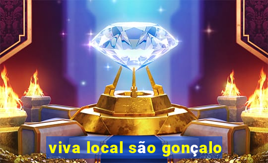 viva local são gonçalo