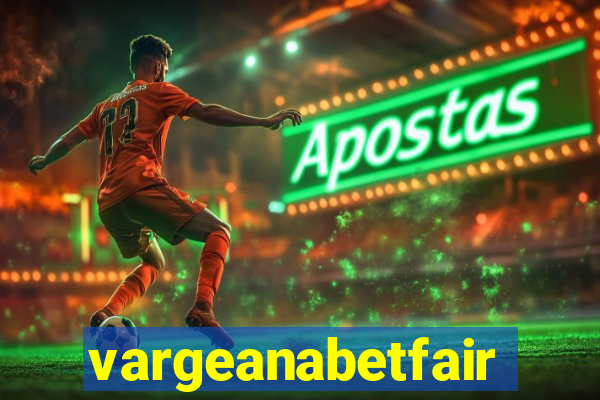 vargeanabetfair