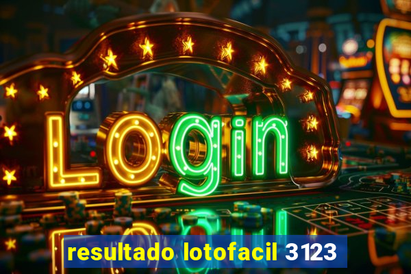 resultado lotofacil 3123