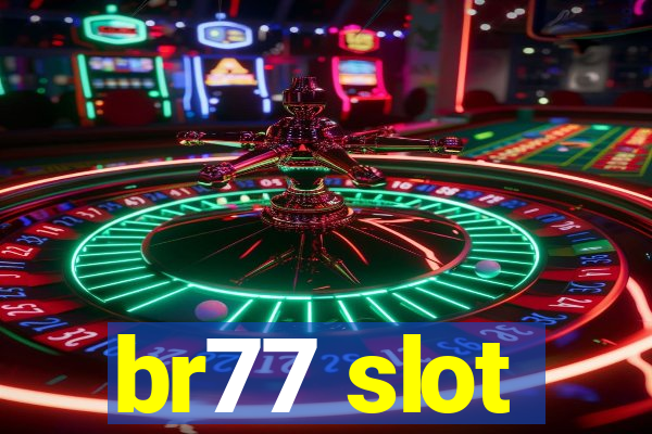 br77 slot