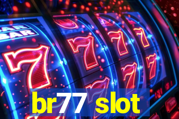 br77 slot