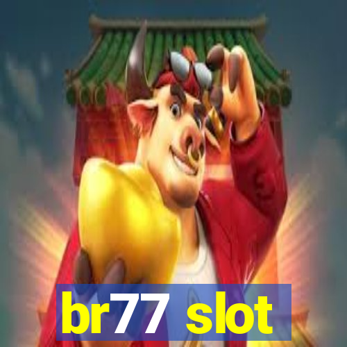 br77 slot