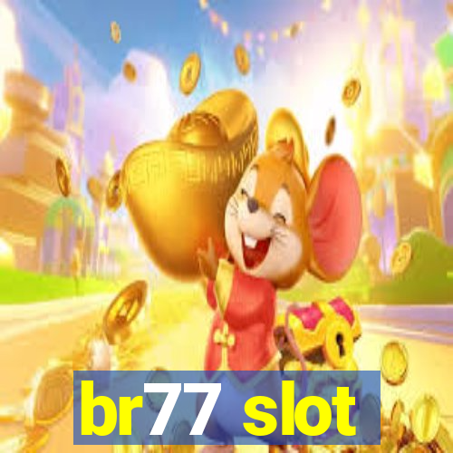 br77 slot