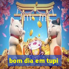 bom dia em tupi