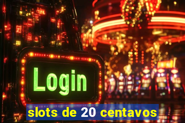 slots de 20 centavos