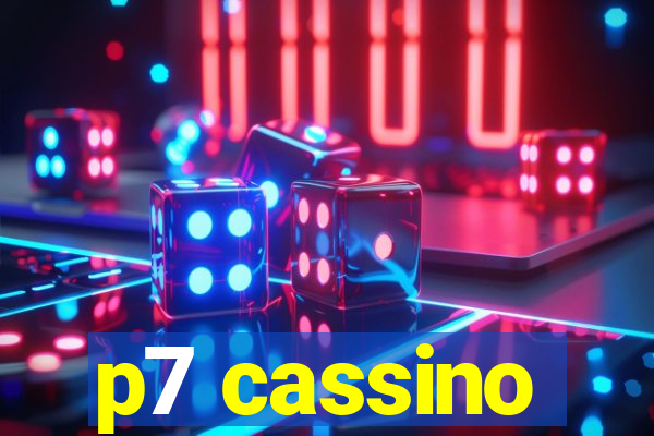 p7 cassino