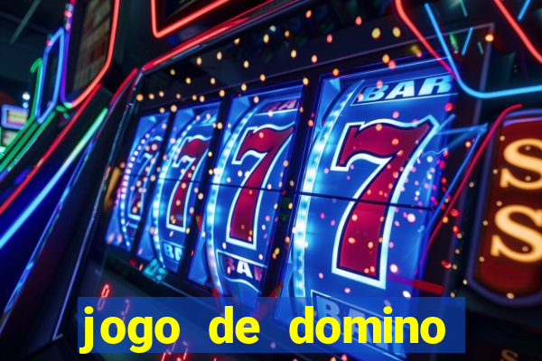 jogo de domino valendo dinheiro real