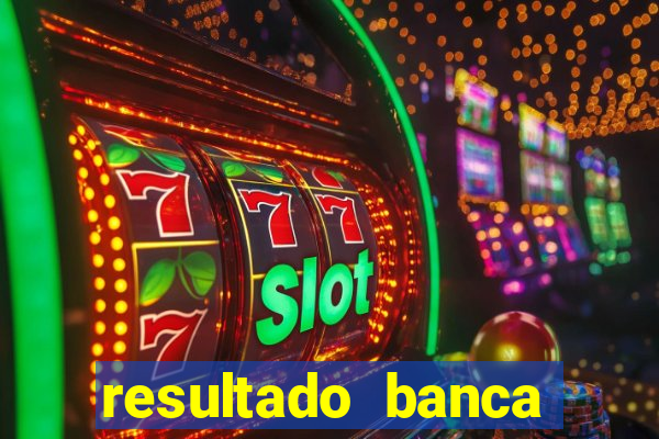 resultado banca sonho real