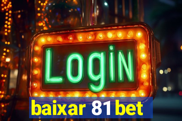 baixar 81 bet