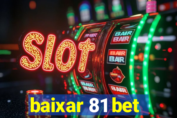 baixar 81 bet