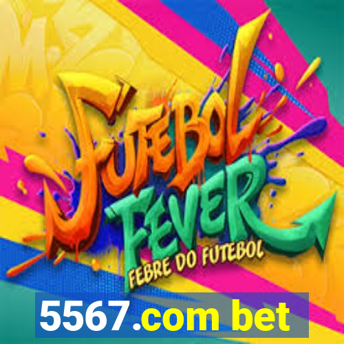 5567.com bet