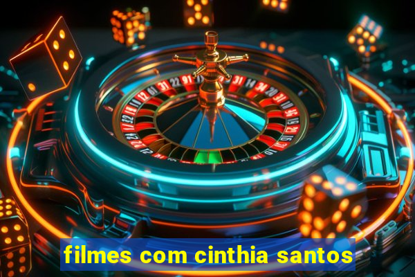 filmes com cinthia santos