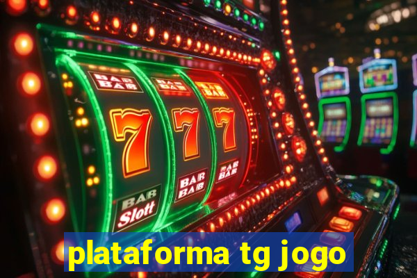 plataforma tg jogo