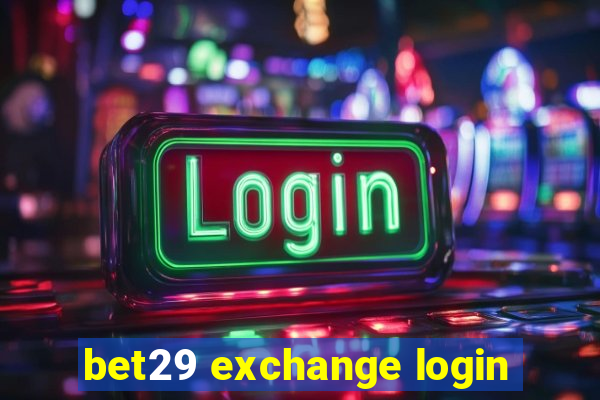 bet29 exchange login