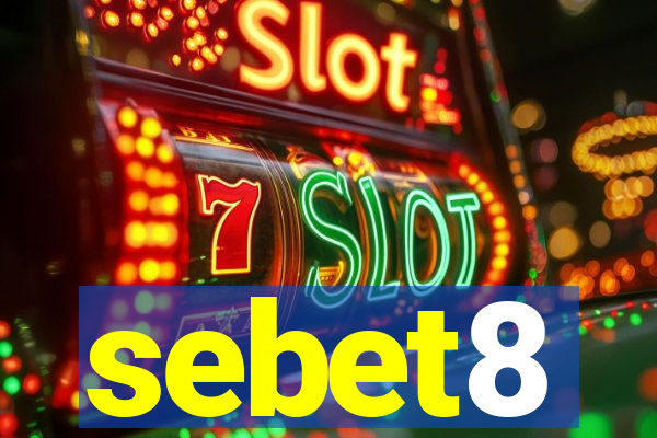 sebet8