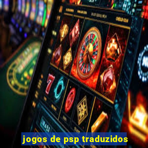 jogos de psp traduzidos